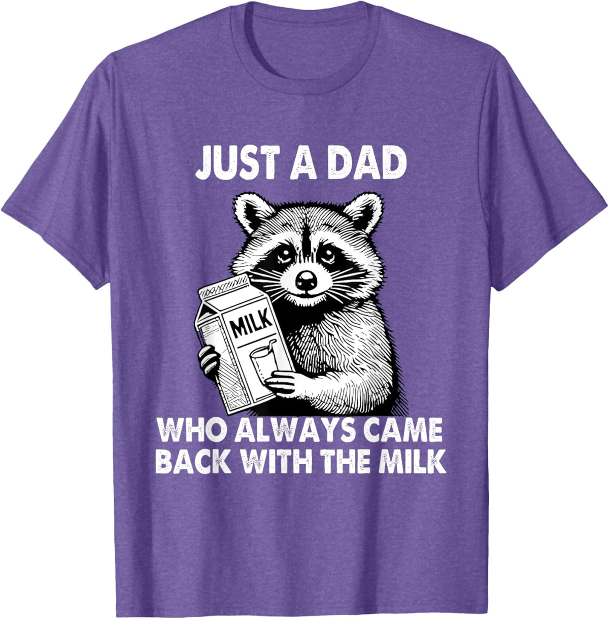 Just a dad who always came back with the milk father's day