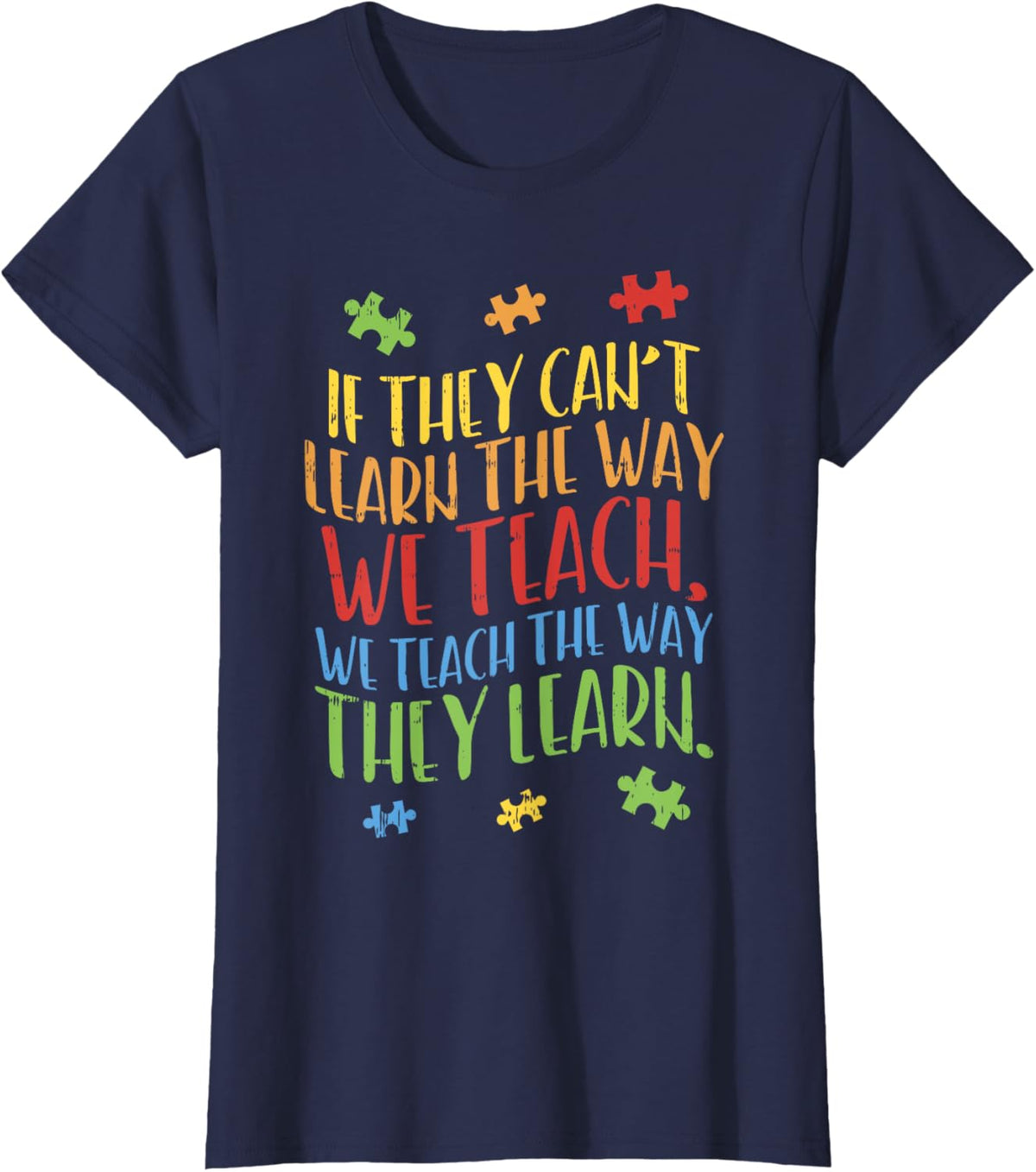 Autism Awareness Teacher Shirt Autistic Teach Learn Gift