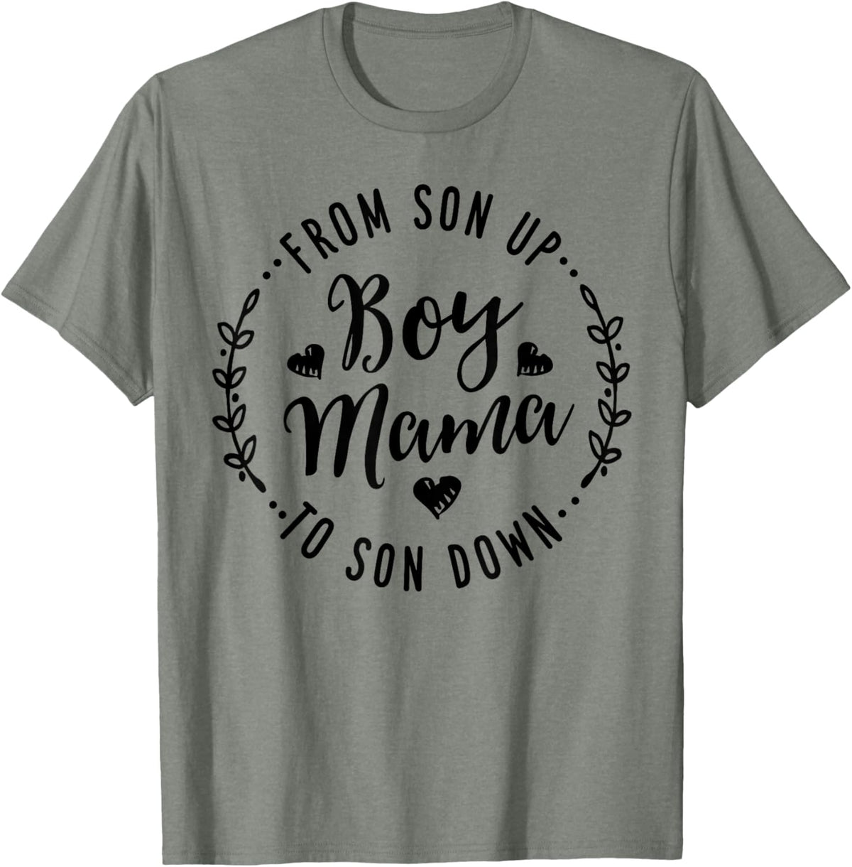 Boy Mama From Son Up To Sun Down Mother's Day Funny Mom Mother Shirt