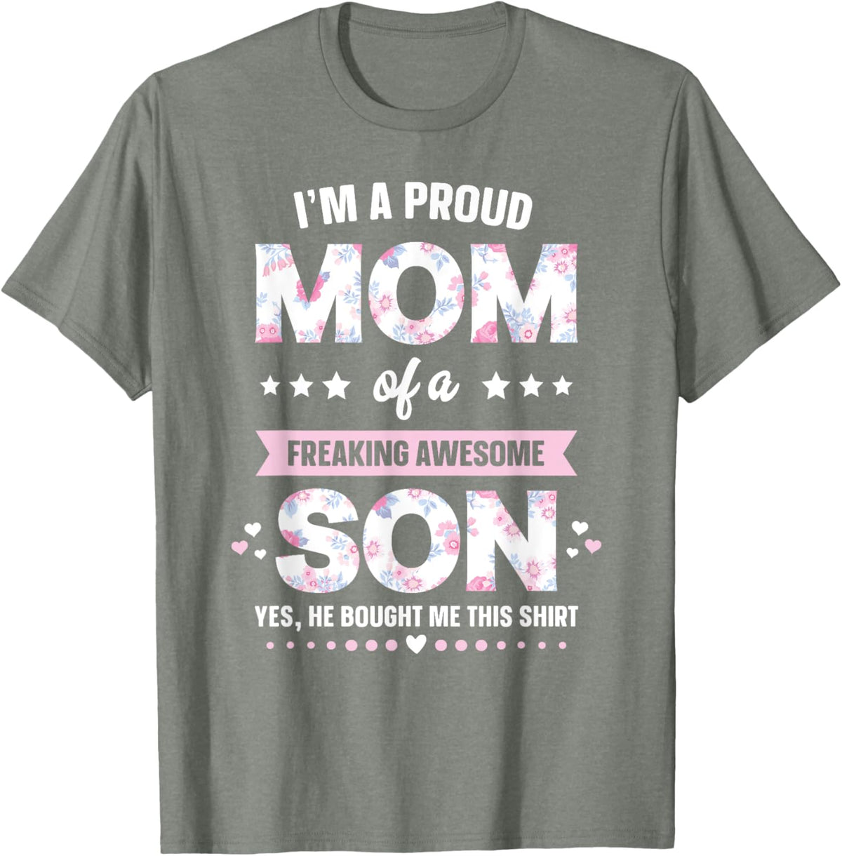 I'm A Proud Mom Shirt Gift From Son To Mom Funny Mothers Day Mother Shirt