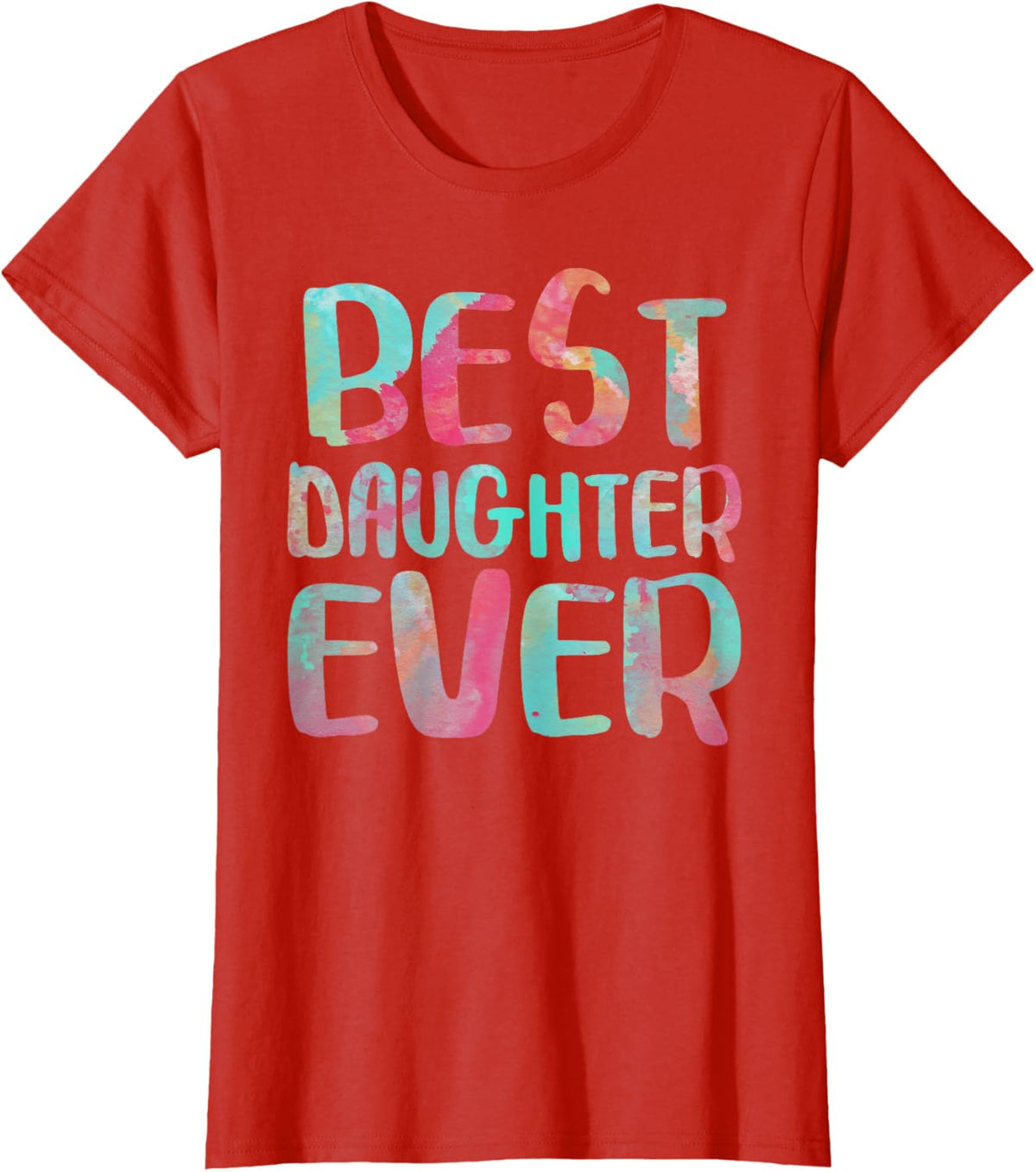 Best Daughter Ever T-Shirt Mother's Day Shirt Mother Shirt