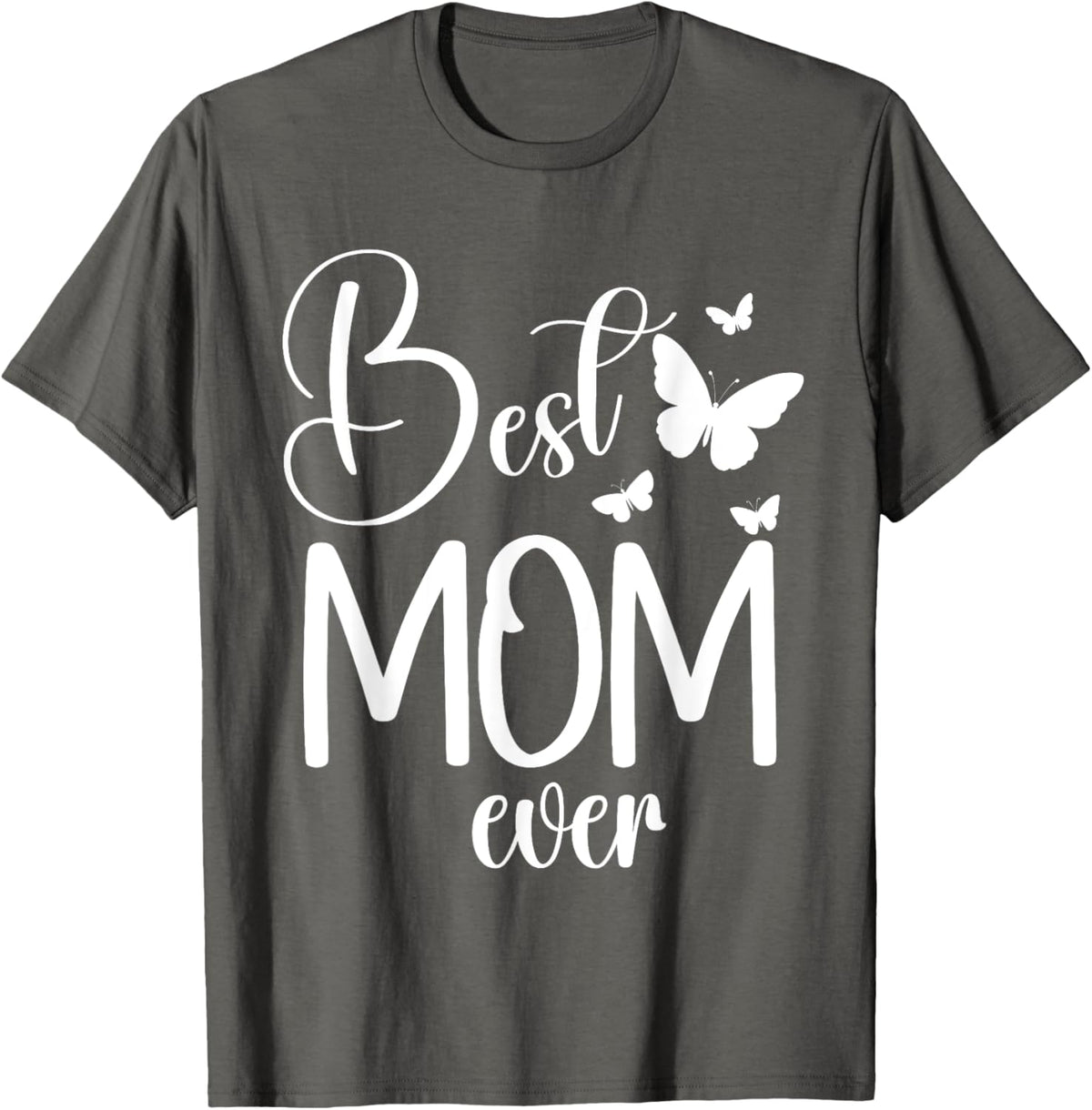 Best Mom Ever Funny Butterfly Mother's Day Women