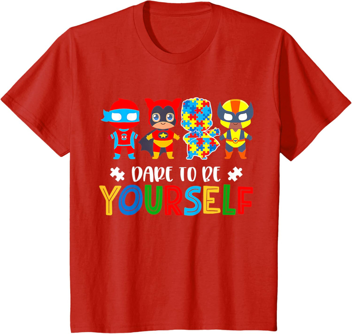 Dare To Be Yourself Autism Awareness Superheroes
