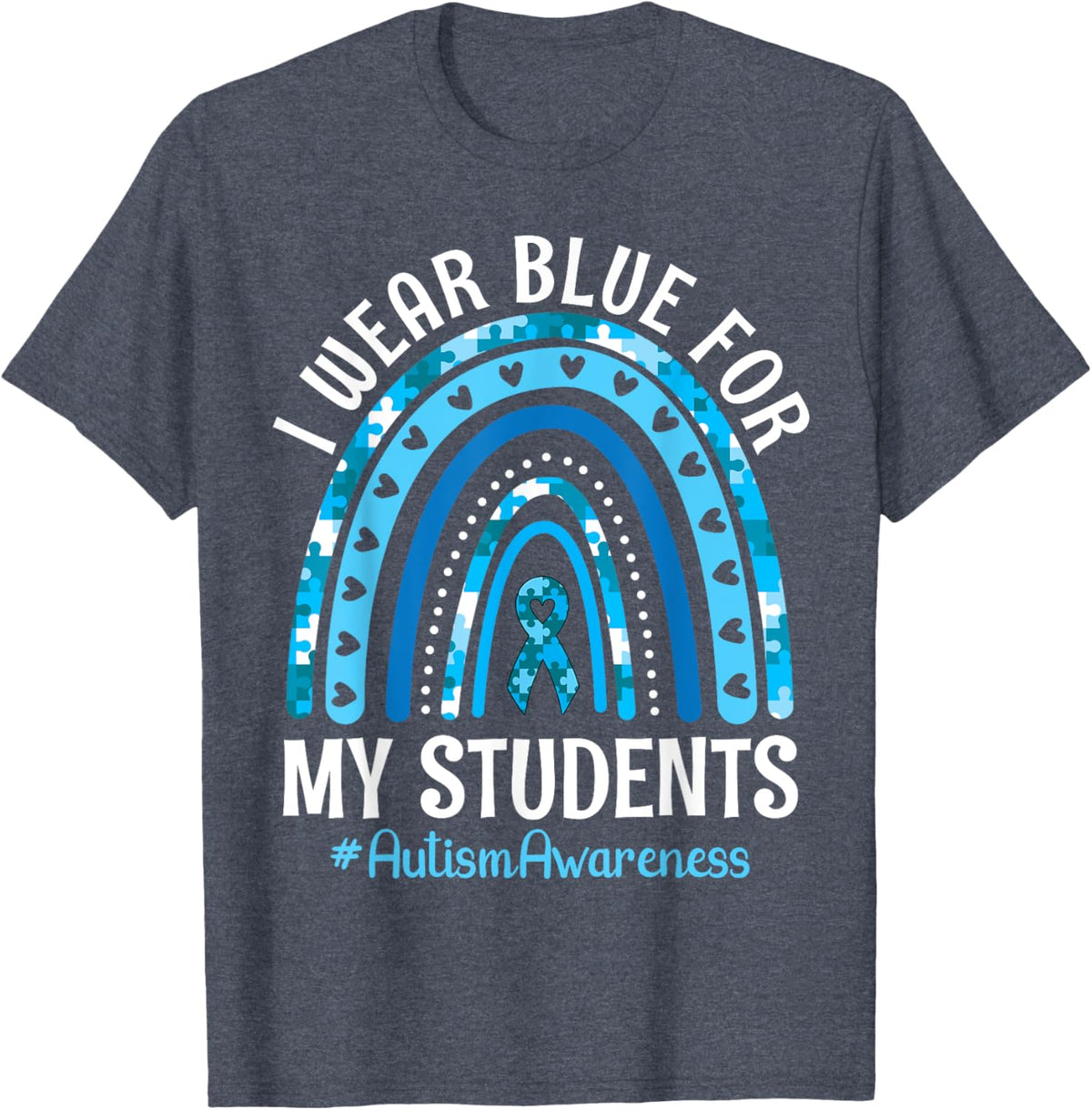 Happy Teacher I Wear Blue For My Students Autism Awareness