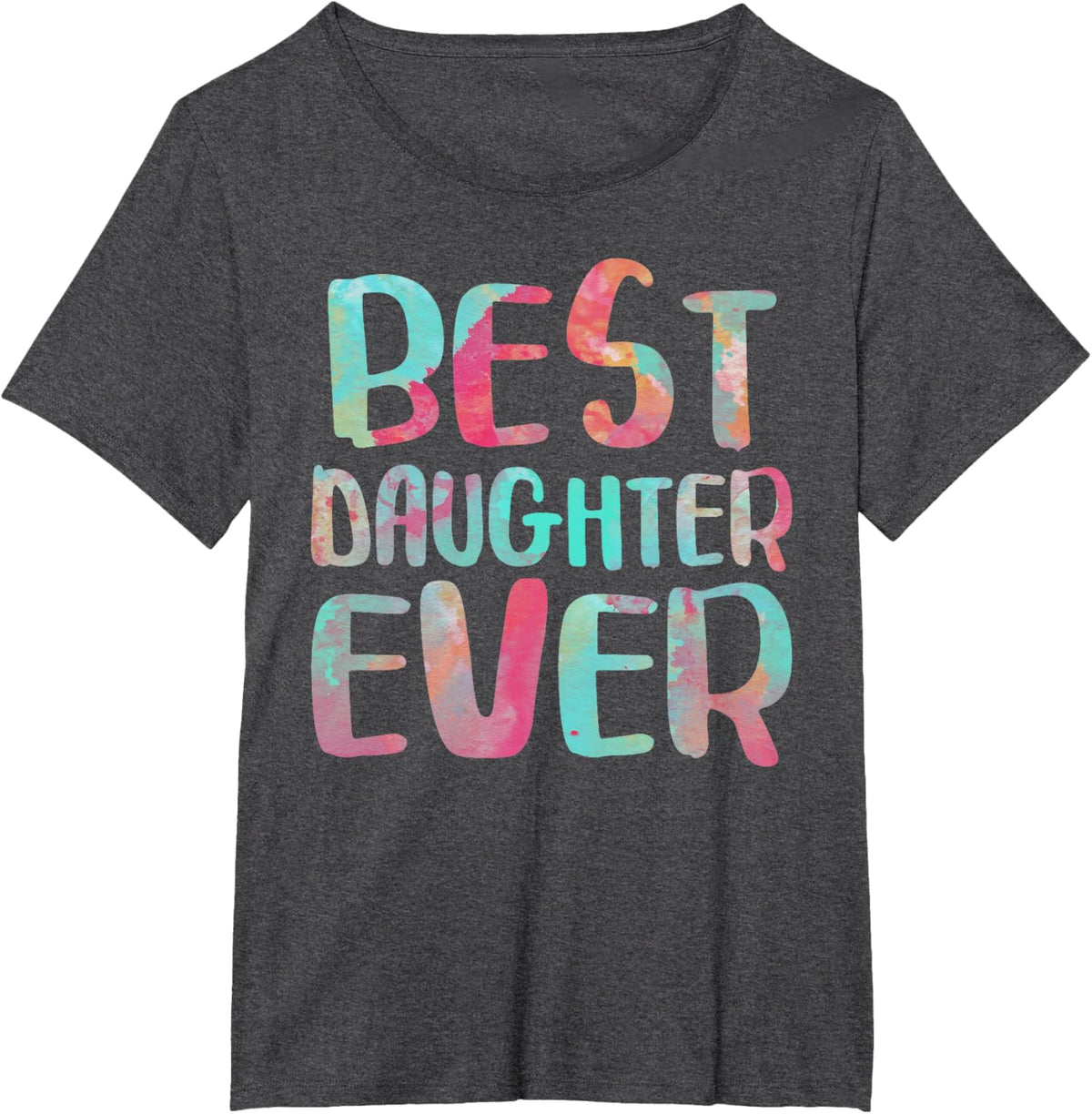 Best Daughter Ever T-Shirt Mother's Day Shirt Mother Shirt