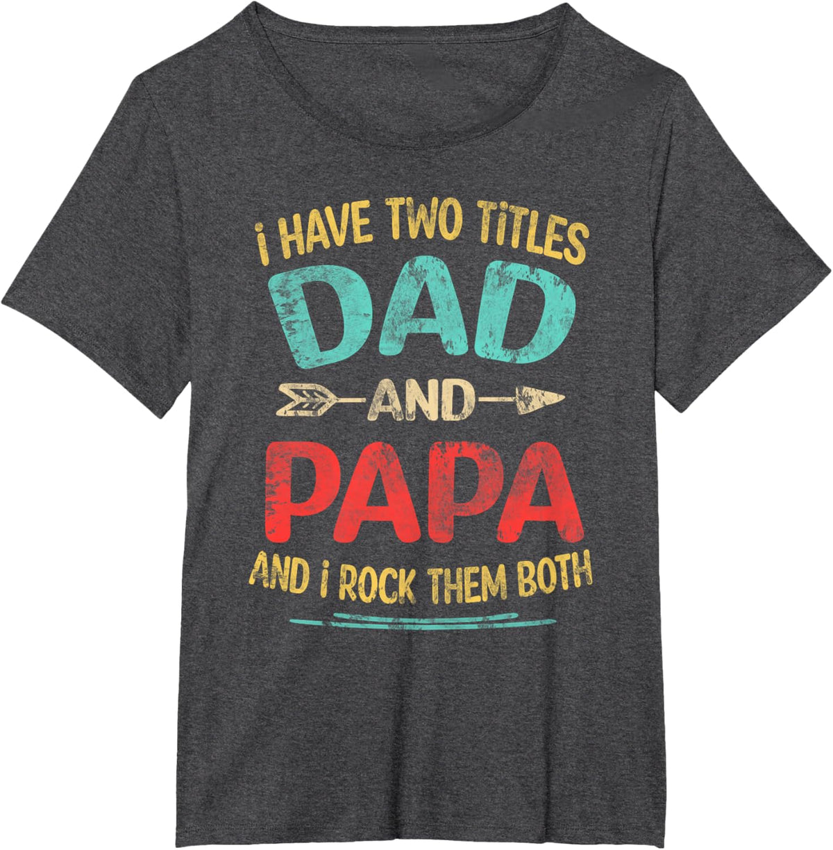 I Have Two Titles Dad And Papa Funny Father's Day Dad Gift