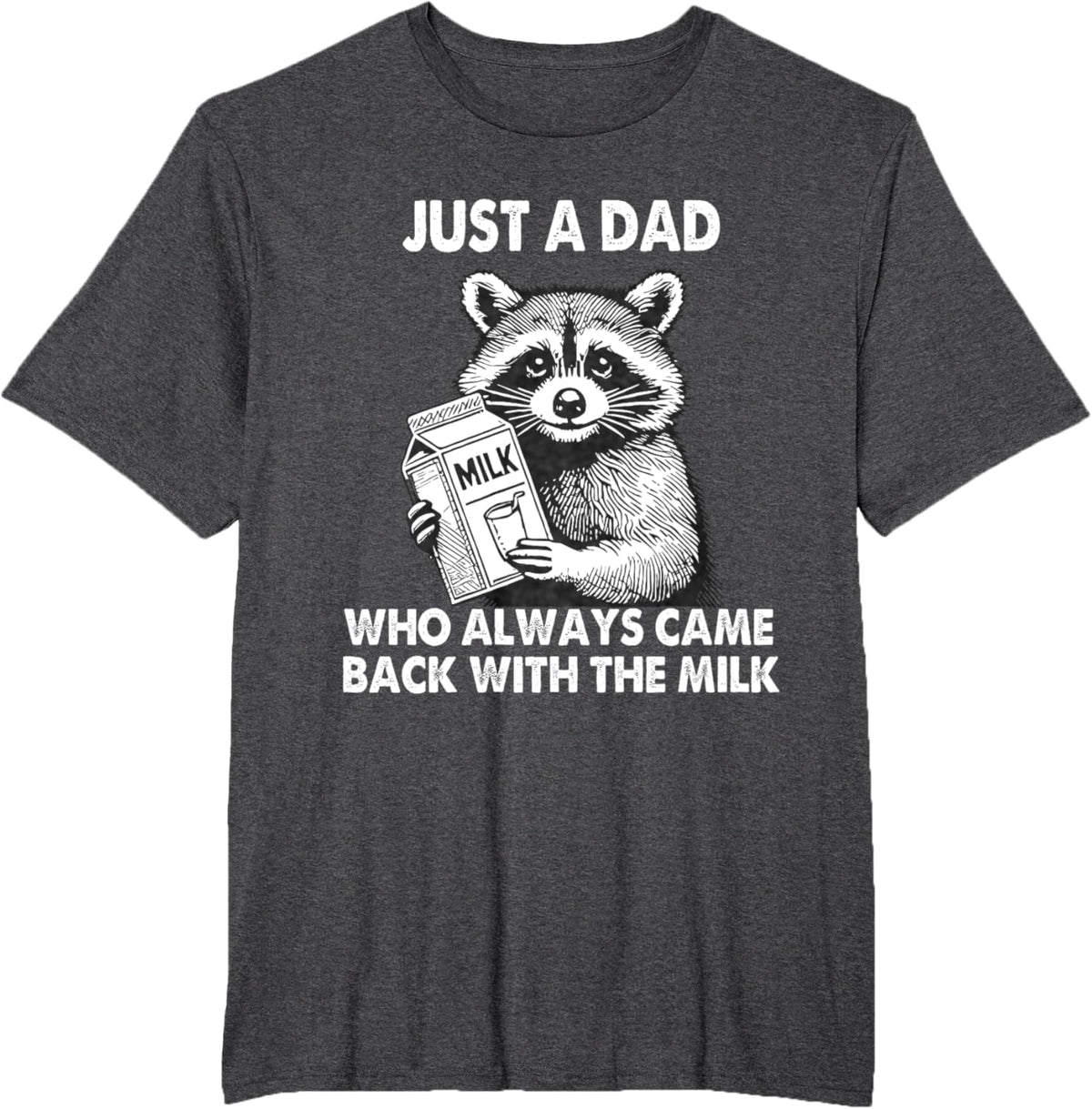 Just a dad who always came back with the milk father's day